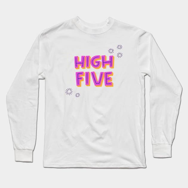 High Five Long Sleeve T-Shirt by TashaNatasha